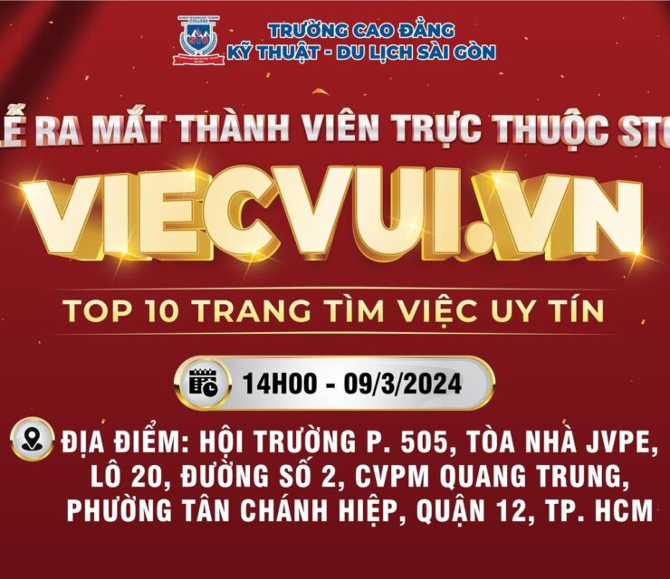 LỄ RA MẮT VIECVUI.VN – ĐƠN VỊ TRỰC THUỘC STC – Cao Đẳng Kỹ Thuật Du Lịch Sài Gòn